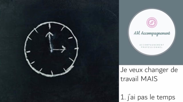 je veux changer de travail mais j'ai pas le temps