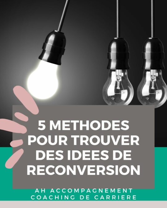 5 méthodes pour trouver des idées de reconversion